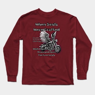 When Souls Were Crafted Motorcycles Bestowed Upon The Free Souls1 Long Sleeve T-Shirt